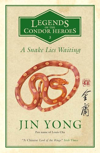 A Snake Lies Waiting: Legends of the Condor Heroes Vol. III von Quercus Publishing Plc
